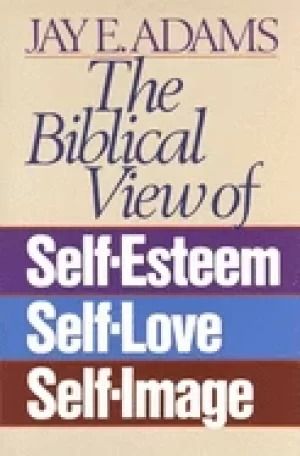 Image of biblical view of self esteem self love and self image