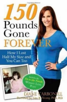 Image of 150 Pounds Gone Forever by Diane Carbonell Book