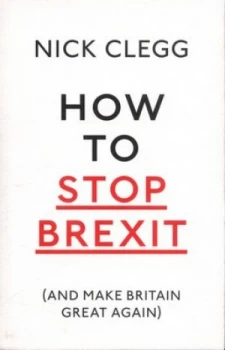 Image of How to Stop Brexit by Nick Clegg Book