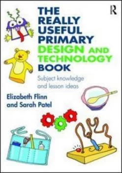 Image of The really useful primary design and technology book by Elizabeth Flinn