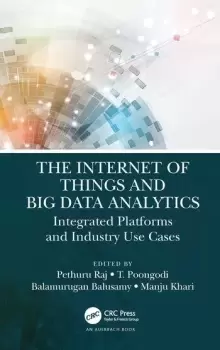 Image of The Internet of Things and Big Data AnalyticsIntegrated Platforms and Industry Use Cases