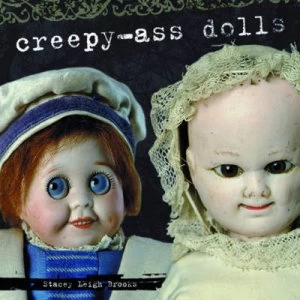 Image of Creepy-Ass Dolls by Stacey Brooks Paperback