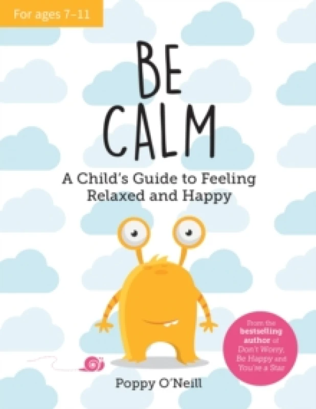 Image of Be Calm : A Child's Guide to Feeling Relaxed and Happy Paperback / softback
