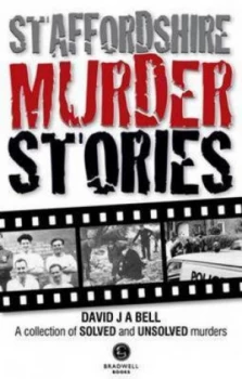 Image of Staffordshire Murder Stories by David Bell Book