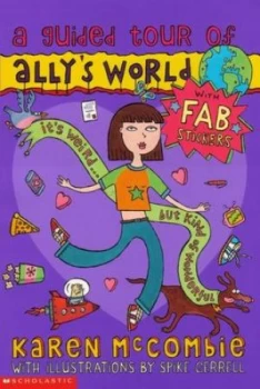 Image of A Guided Tour of Allys World by Karen Mccombie and Spike Gerrell Hardback