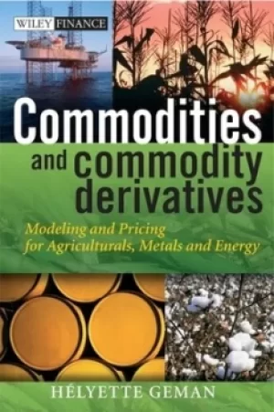 Image of Commodities and commodity derivatives by Hlyette Geman