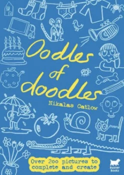 Image of Oodles of Doodles by Nikalas Catlow Paperback