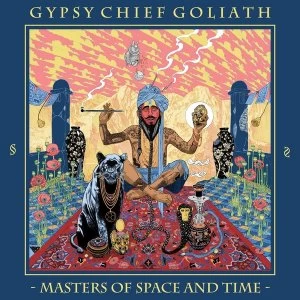 Image of Gypsy Chief Goliath - Masters Of Space And Time Vinyl