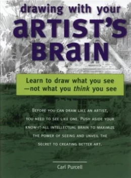 Image of Drawing with Your Artists Brain by Carl Purcell Hardback