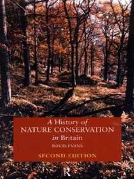 Image of A History of Nature Conservation in Britain by David Evans Book