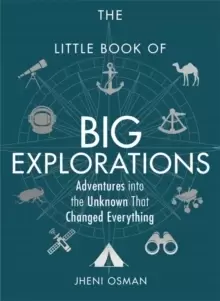 Image of The Little Book of Big Explorations : Adventures into the Unknown That Changed Everything