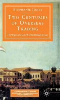 Image of Two Centuries of Overseas Trading by Stephanie Jones Hardback