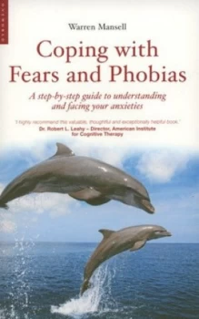 Image of Coping with Fears and Phobias by Warren Mansell Paperback