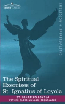 Image of Spiritual Exercises of St. Ignatius of Loyola by St Ignatius Loyola Paperback