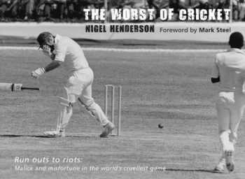 Image of The worst of cricket by Nigel Henderson