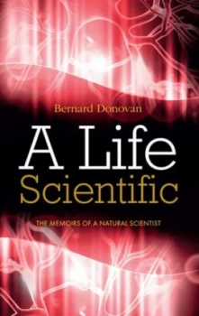 Image of A Life Scientific by Bernard Donovan Paperback