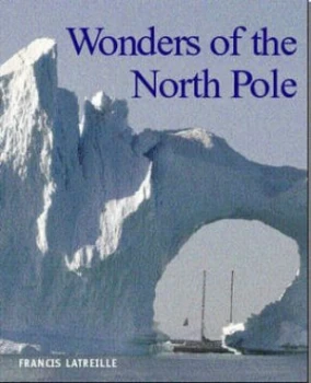 Image of Wonders of the North Pole by Catherine Guigon and Francis Latreille and Frdric Malenfer Hardback