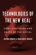 Image of Technologies of the New Real : Viral Contagion and Death of the Social