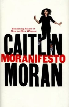 Image of Moranifesto by Caitlin Moran Hardback
