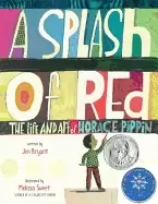 Image of splash of red the life and art of horace pippin