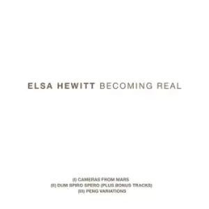Image of Becoming Real Trilogy by Elsa Hewitt CD Album