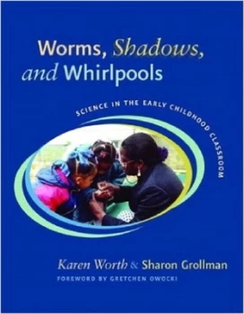 Image of Worms Shadows and Whirlpools by Karen Worth and Sharon Hya Grollman Book