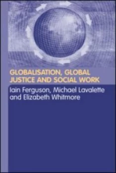 Image of Globalisation Global Justice and Social Work by Iain Ferguson Book