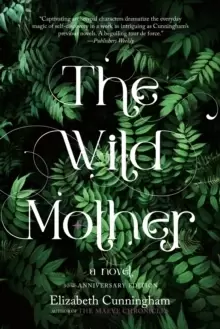 Image of The Wild Mother : A Novel