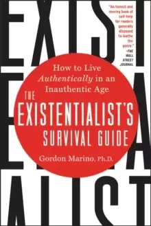 Image of The Existentialist's Survival Guide : How to Live Authentically in an Inauthentic Age