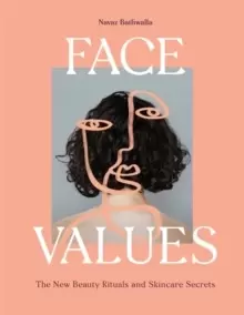Image of Face Values : Beauty Rituals and Skincare Secrets