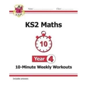 Image of New KS2 Maths 10-Minute Weekly Workouts - Year 4