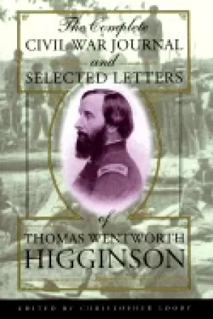 Image of complete civil war journal and selected letters of thomas wentworth higgins