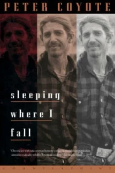 Image of Sleeping Where I Fall by Peter Coyote Paperback