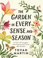 Image of garden in every sense and season a year of insights and inspiration from my