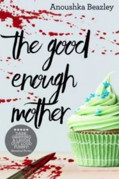 Image of The Good-Enough Mother by Anoushka Beazley Paperback