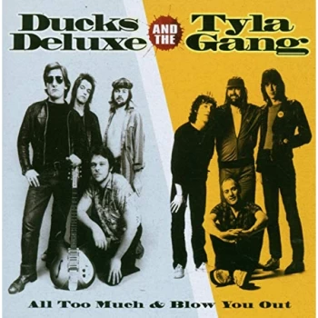 Image of Ducks Deluxe And Tyla Gang - All Too Much/Blow You Out CD