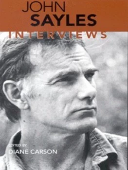 Image of John Sayles by Diane Carson Book