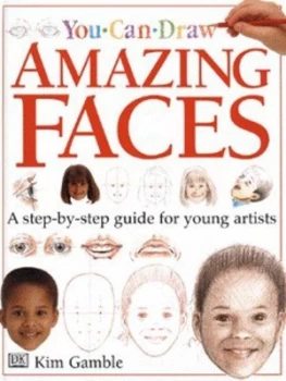 Image of You Can Draw Amazing Faces by Kim Gamble Hardback