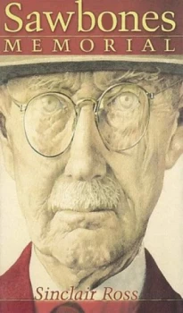 Image of Sawbones Memorial by Sinclair Ross Book
