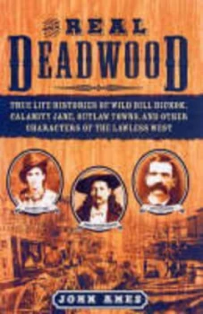 Image of The Real Deadwood by John Ames Paperback