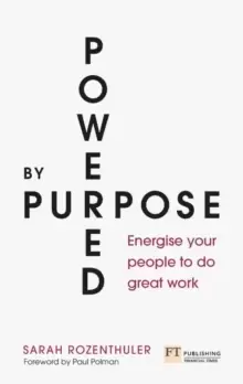 Image of Powered by Purpose : Energise your people to do great work