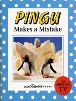 Image of Pingu Makes a Mistake Book