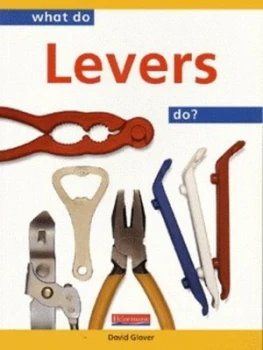 Image of What Do Levers Do by David Glover Book