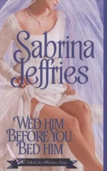 Image of Wed Him before You Bed Him by Sabrina Jeffries Paperback