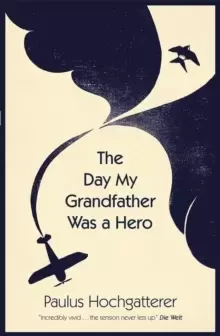 Image of The Day My Grandfather Was a Hero