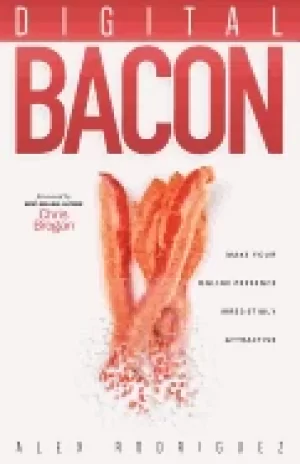 Image of digital bacon make your online presence irresistibly attractive