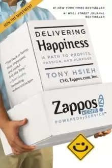 Image of Delivering Happiness : A Path to Profits, Passion and Purpose
