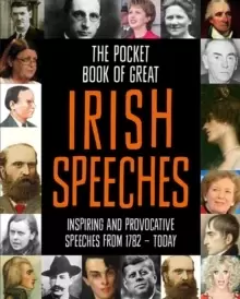 Image of The Pocket Book of Great Irish Speeches : Inspiring and Provocative Speeches from 1782 - Today