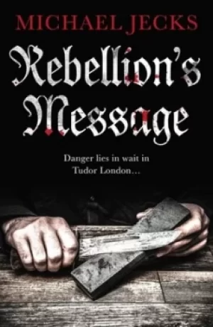 Image of Rebellions message by Michael Jecks