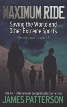 Image of Saving the World and Other Extreme Sports by James Patterson Paperback